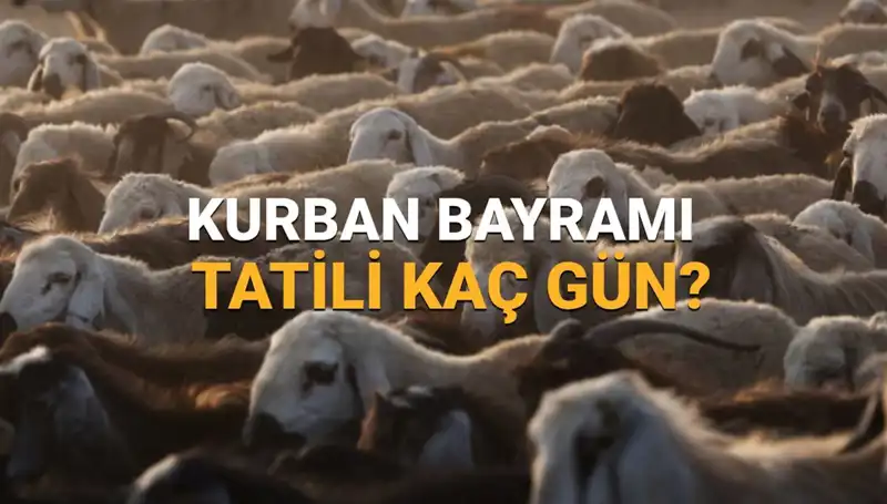 2025'te Kurban Bayramı Tatili: Ne Zaman Başlayacak ve Kaç Gün Sürecek?