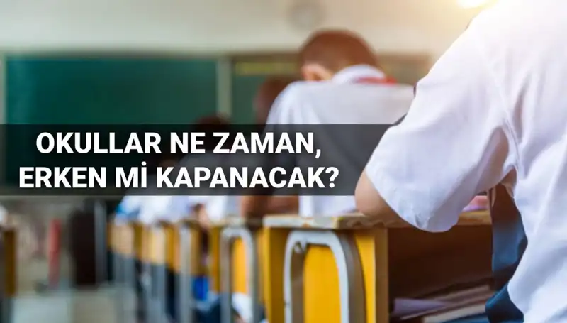 2024-2025 Eğitim Öğretim Yılı Okul Kapanma Tarihleri Açıklandı!