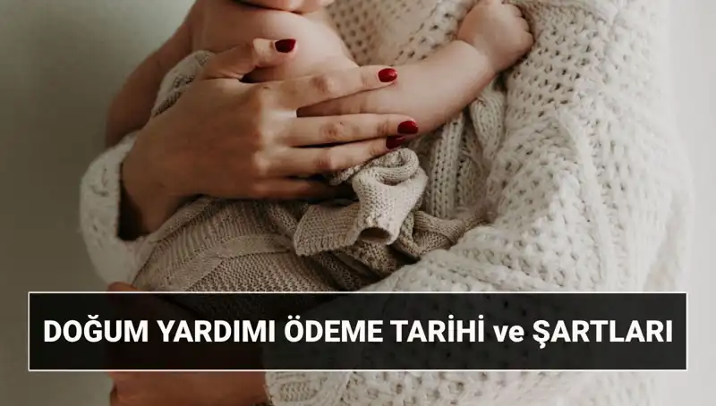 2025 Yılında Doğum Yardımı Başvuru Şartları ve Süreci