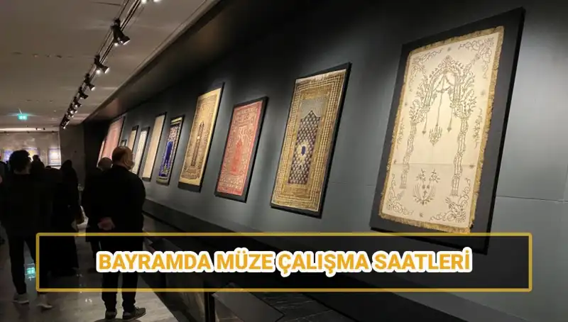 Bayramda Müzeler Açık mı? Ramazan Bayramı İçin Ziyaret Saatleri