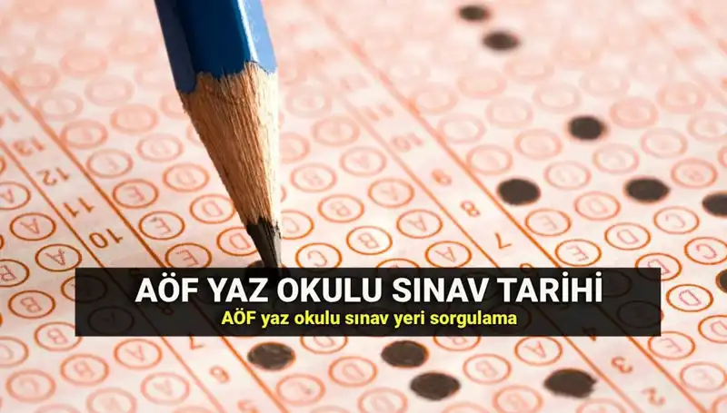 AÖF Yaz Okulu Sınavı Yerleri ve Tarihleri Yayımlandı!