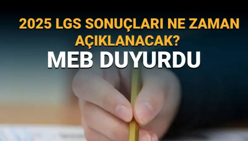 LGS Sonuçları Ne Zaman Açıklanacak? 2025 Tarihleri Belirlendi!