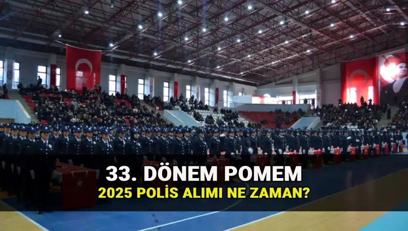 2025 Yılı Polis Alımları: 33. Dönem POMEM Başvuruları ve Kontenjan Bilgileri