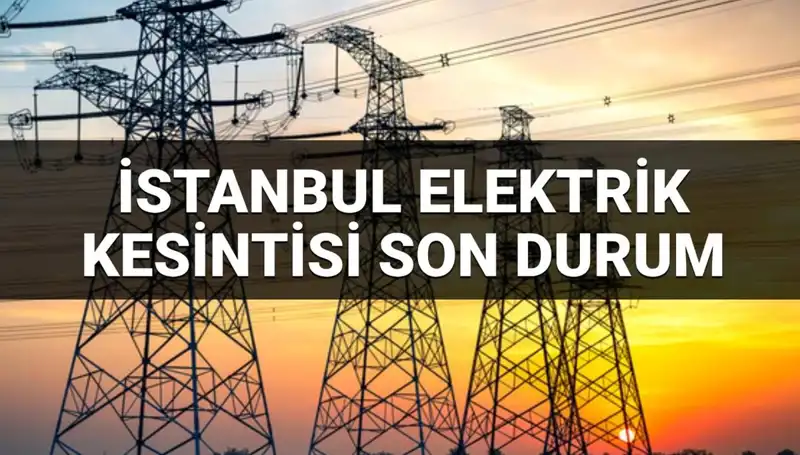 İstanbul'un 21 İlçesinde Elektrik Kesintisi: Detaylar ve Geri Dönüş Tarihleri